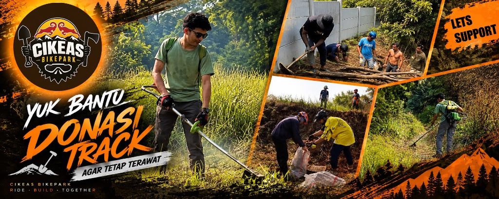 Yuk Bantu Donasi Track Cikeas Bikepark Agar Tetap Terawat